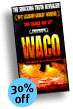 Waco: The Rules of Engagement