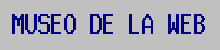 MUSEO DE LA WEB